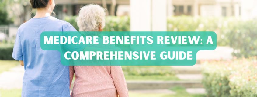 Medicare Benefits Review A Comprehensive Guide photo