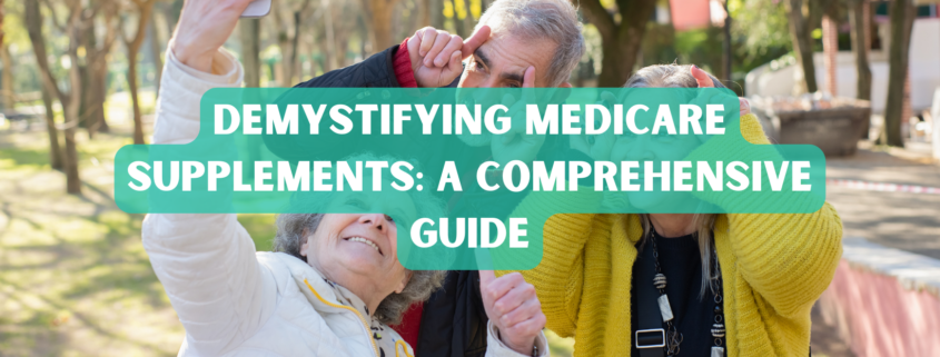 Demystifying Medicare Supplements