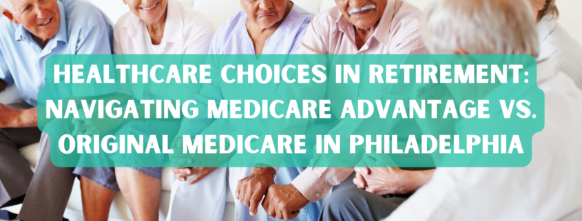 Navigating Medicare Advantage vs Original Medicare in Philadelphia photo